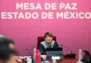 Gobierno del EdoMéx frena pago de extorsiones por más de 7 millones de pesos con trabajo coordinado en la Mesa de Paz